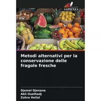 Djenane, Djamel: Metodi alternativi per la conservazione delle fragole fresche