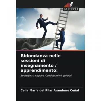 Ridondanza nelle sessioni di insegnamento / apprendimento:: Strategie strategiche. Considerazioni generali
