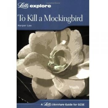 To Kill a Mockingbird (Letts Explore Literature Guide GCSE Notes)-Harper Lee, Jo