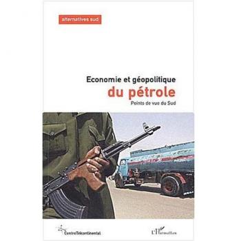Alternatives Sud, Volume 10 N° 2/2003 : Economie et géopolitique du pétrole