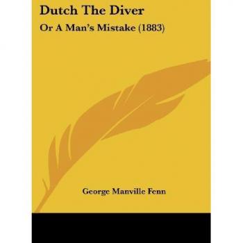 Dutch The Diver: Or A Man's Mistake (1883)