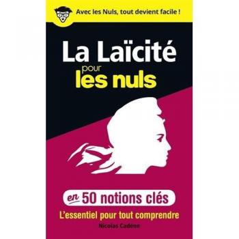 50 notions clés sur la laïcité Pour les Nuls