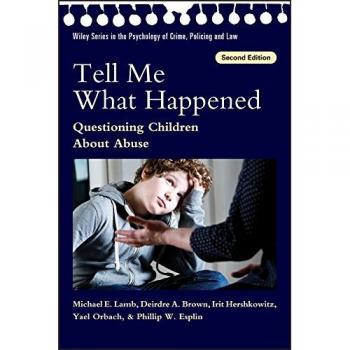 Tell Me What Happened : Questioning Children About Abuse