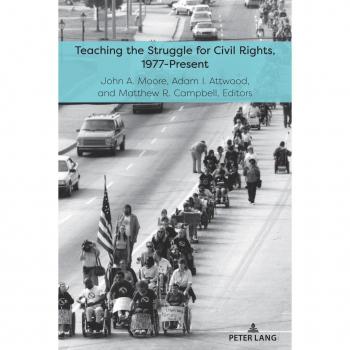 Teaching the Struggle for Civil Rights 1977-Present