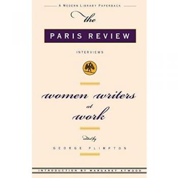 Women Writers at Work: The Paris Review Interviews