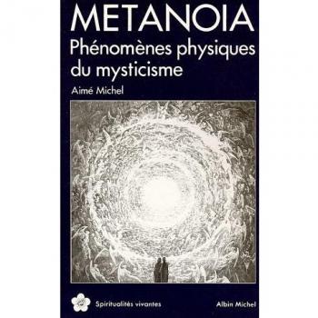 METANOIA. Phénomènes physiques du mysticisme (Spiritualites V)