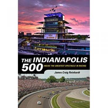 Indianapolis 500: Inside the Greatest Spectacle in Racing