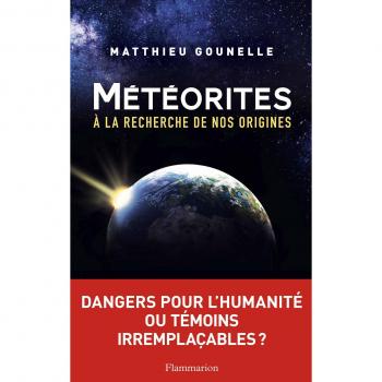 Météorites : A la recherche de nos origines