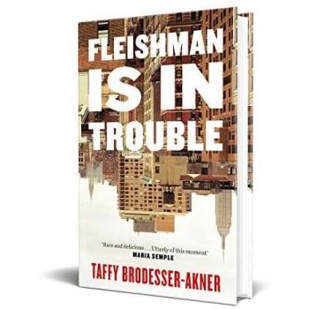 Fleishman Is in Trouble: THE SUNDAY TIMES TOP TEN BESTSELLER