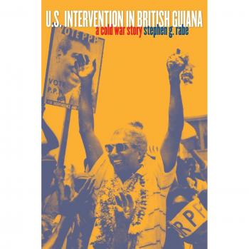 U.S. Intervention in British Guiana: A Cold War Story
