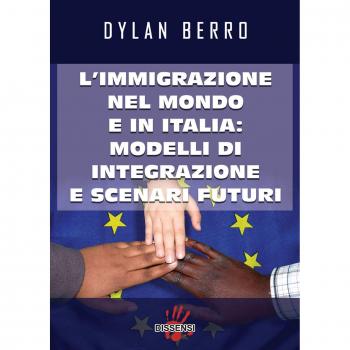 L'immigrazione nel mondo e in Italia: modelli di integrazione e scenari futuri