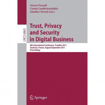 Trust, Privacy and Security in Digital Business