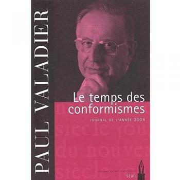Le Temps des conformismes. Journal (2004)