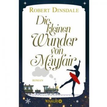 Robert Dinsdale Die Kleinen Wunder Von Mayfair: Roman