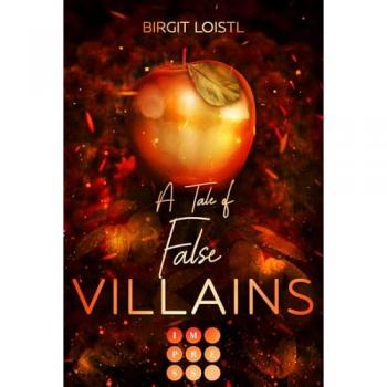 Die Märchenchroniken 1: A Tale Of False Villains: Strangers To Lovers Fantasy Romance, In Der Schneewittchens Schwester Einer Verbotenen Liebe Verfällt (1)