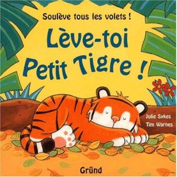 Leve toi petit tigre
