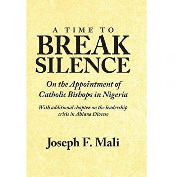 A Time to Break Silence: On the Appointment of Catholic Bishops in Nigeria