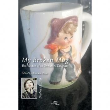 My broken mug. The memoir of an unwanted daughter