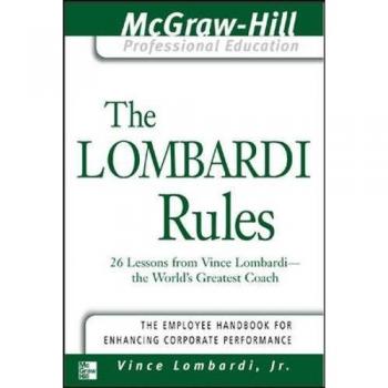 The Lombardi Rules: 26 Lessons from Vicni Lombardi--The World's Greatest Coach