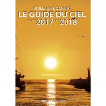 Le guide du ciel de juin 2017 à juin 2018