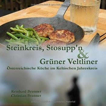 Steinkreis, Stosupp'n und Grüner Veltliner: Österreichische Küche im Keltischen Jahreskreis