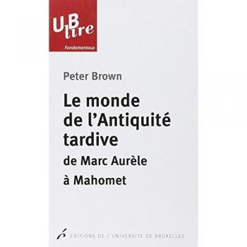 Le Monde De L'antiquité Tardive