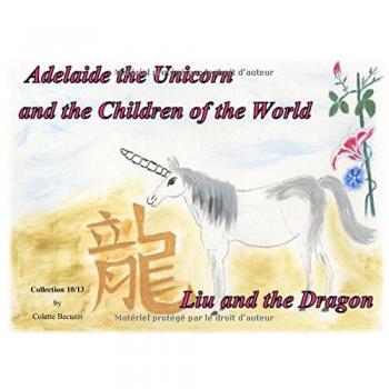 Adelaide the Unicorn and the Children of the World