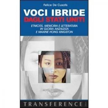 Voci ibride dagli Stati Uniti. Etnicità, memoria e letteratura in Gloria Anzaldùa e Maxine Hong Kingston