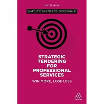 Strategic Tendering for Professional Services: Win More, Lose Less