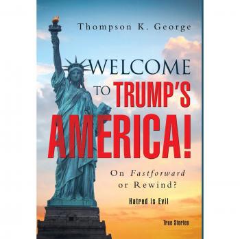 Welcome to Trump's America!: On Fastforward or Rewind?