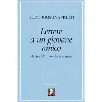 Lettere a un giovane amico. «Felice è l'uomo che è niente»