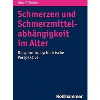 Schmerzen und Schmerzmittelabhängigkeit im Alter: Die gerontopsychiatrische Perspektive