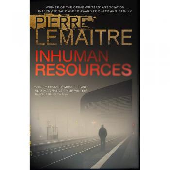 Inhuman Resources by Pierre Lemaitre