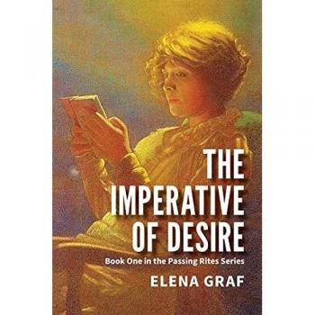 Graf, Elena: The Imperative of Desire
