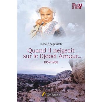 Quand il neigeait sur le Djebel Amour...