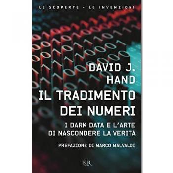 Il tradimento dei numeri. I dark data e l'arte di nascondere la verità