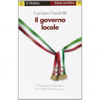 Il governo locale. Il luogo più vicino dove far sentire la nostra voce