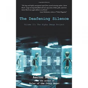 The Deafening Silence: Volume II: The Alpha Omega Project