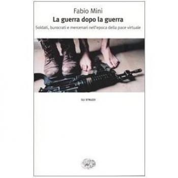 La guerra dopo la guerra. Soldati, burocrati e mercenari nell...