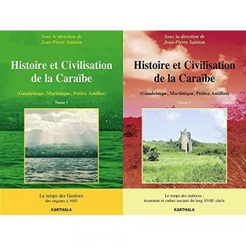 Histoire et civilisation de la Caraïbe t.1 et t.2