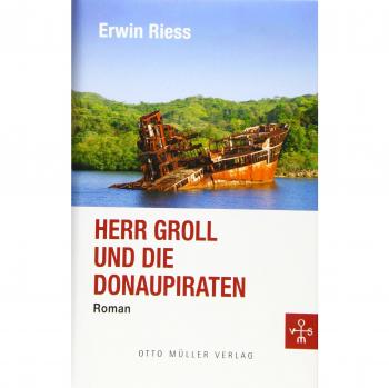 Erwin Riess Herr Groll Und Die Donaupiraten