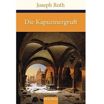 Joseph Roth Die Kapuzinergruft