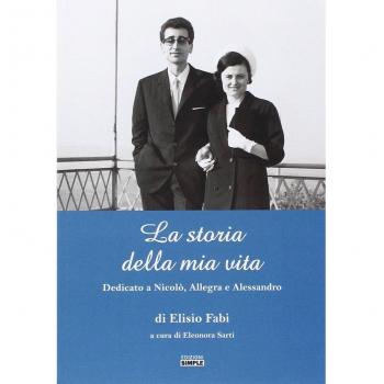 La storia della mia vita. Dedicato a Nicolò, Allegra e Alessandro