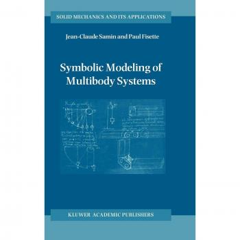 Symbolic Modeling of Multibody Systems, SOLID MECHANICS AND ITS APPLICATIONS