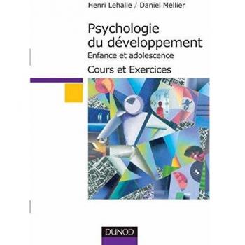 Psychologie du développement enfance et adolescence. Cours et exercices (Psycho Sup)