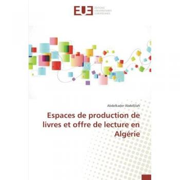 Espaces de production de livres et offre de lecture en Algerie