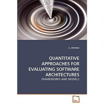 QUANTITATIVE APPROACHES FOR EVALUATING SOFTWARE ARCHITECTURES