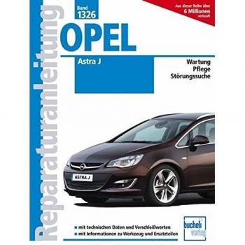 Opel Astra J: Benziner und Diesel / Wartung / Pflege / Störungssuche