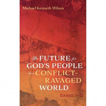 The Future for God's People in a Conflict-Ravaged World