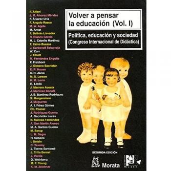 Volver a pensar educacion, 1 politica, educacion y sociedad